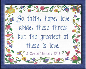 Greatest of these is Love I Corinthians 13:13